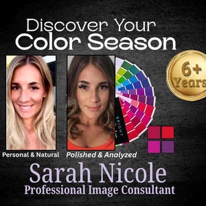 May include: A promotional graphic titled Discover Your Color Season by Sarah Nicole Professional Image Consultant. It features two portraits, a multi-colored fan of paint swatches, a gold 6+ Years badge, and four solid color squares.