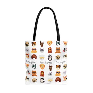 May include: White tote bag with a pattern of dogs wearing glasses. The text "Fur-Sighted" is repeated three times on the bag.