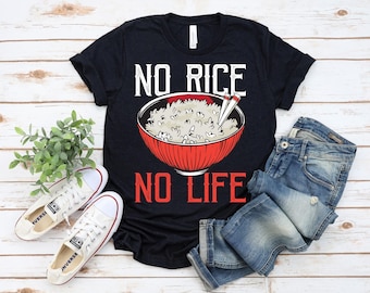 Camiseta "Sin arroz no hay vida", Camiseta de arroz al vapor, Camiseta de arroz para amantes de la comida, Regalo divertido de cocina asiática para fanáticos de la gastronomía