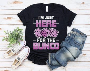 Maglietta Bunco Dices, sono qui solo per il Bunco, maglietta del gioco dei dadi fortunati, maglietta del giocatore di Bunco, regalo divertente per una serata di gioco