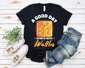 Waffles T-Shirt, Cute Breakfast Tee, Funny Brunch Shirt, Pastry Lover Gift Idea, A Good Day Starts With Waffles Quote