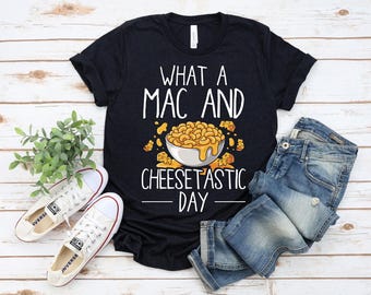 Mac & Käse T-Shirt, Was für ein Mac und Cheesetastic Tag, lustiges essen Tee, gebackene Pasta Shirt, Comfort Food Geschenk für Küchenfans