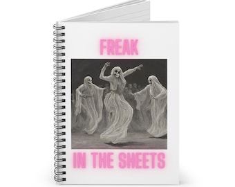Ghost Dancing Notebook, Freak in the Sheets Notebook, Halloween Journal, Halloween Notebook, Ghost Notebook, Spiral Notebook - Ruled Line