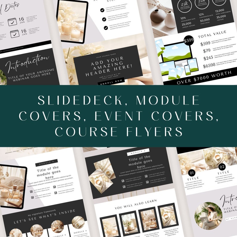 May include: A collection of digital templates for online courses, webinars, and events. The templates feature a minimalist aesthetic with a neutral color palette of white, black, and beige. The text on the templates includes the words "Slidedeck, Module Covers, Event Covers, Course Flyers".