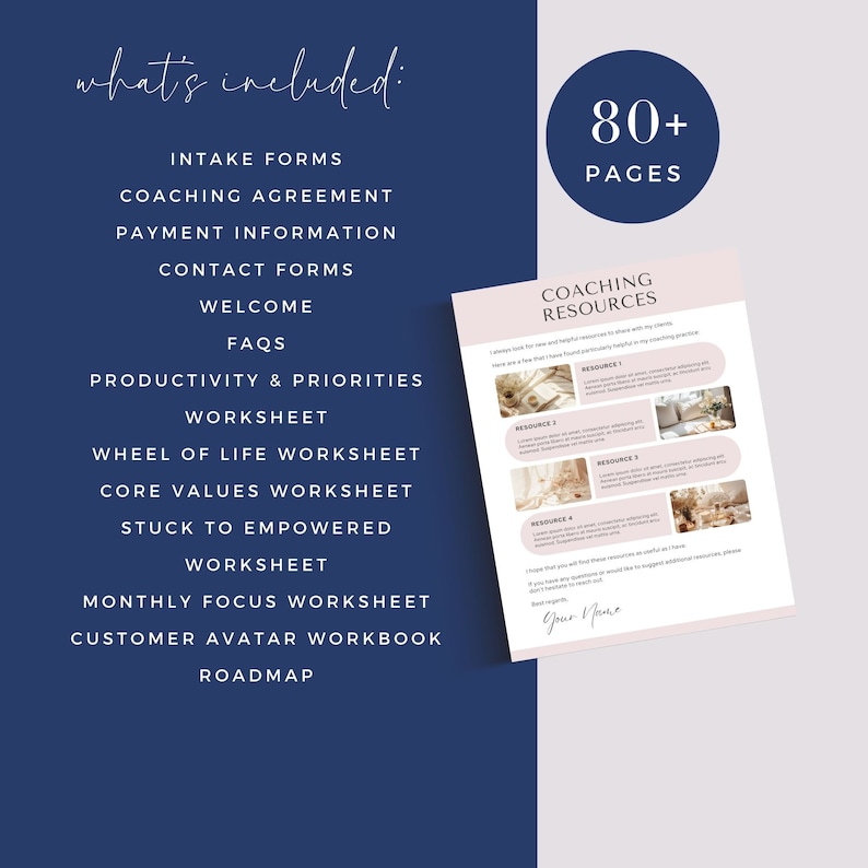 May include: A pink and white printable coaching resource guide with the text "Coaching Resources" and "80+ Pages". The guide includes intake forms, coaching agreements, payment information, contact forms, welcome, FAQs, worksheets, and a roadmap.