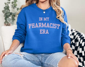 In My Pharmacist Era Women's Crewneck Sweatshirt Pharmacy Student Pharmacy Graduation Pharmacist Gifts Pharmacy Gifts Pharmd Sweatshirt