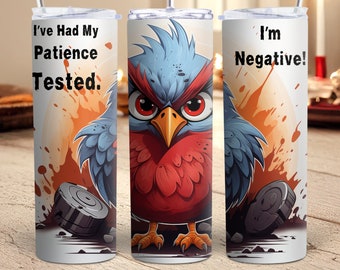 Sarcastic Bird Tumbler Wrap 20 oz Skinny Tumbler Wrap Fun Straight Tumbler Wrap Sarcasm Tumbler Sublimation Designs Digital Quotes Mug Wrap