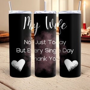 Love My Wife 20 oz Skinny Tumbler Wrap Wife Straight Tumbler Wrap Wife Quotes Tumbler Sublimation Designs Gift For Wife Gift From Husband