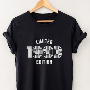 Limited edition 1993 Tshirt, 30th Birthday shirt, 30th gift, Tshirt for 30th Birthday present, Born in 1993 shirt gift, 1993 Birthday gift