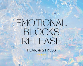 Fear & Stress Release Distant Energy Healing Session / Emotional Blocks Cleansing / Emotional Baggage Release / Trapped Emotions