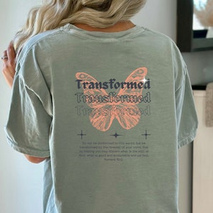 Be Transformed Butterfly Comfort Colors Shirt, Romans 12:2, Bible Verse Tee, Faith Tee, Women's T-Shirt, Christian Gift, God Shirt