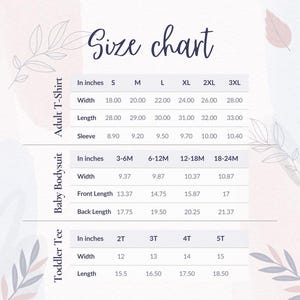 May include: A size chart for adult t-shirts, baby bodysuits, and toddler tees. Measurements are in inches for width, length, and sleeve for adult sizes S-3XL. Baby bodysuit sizes are 3-6M to 18-24M. Toddler tee sizes are 2T-5T.
