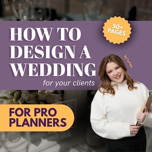 May include: A digital guide titled How to Design a Wedding for Your Clients by Lynea, featuring a purple background with white text, a yellow starburst badge stating 50+ Pages, and a yellow banner reading For Pro Planners at the bottom.