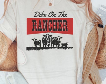 Dibs on the Rancher Shirt Distressed Western Tshirt Country Concert Tee Husband and Wife Couple Shirt for Rancher Wife