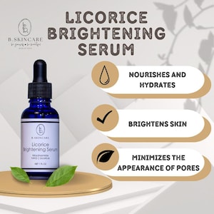 May include: A dark blue glass bottle of Licorice Brightening Serum with a dropper, set on a gold-colored platform. The label reads "B.SKINCARE" and "Licorice Brightening Serum." Text highlights the serum's benefits: nourishes and hydrates, brightens skin, and minimizes pores. The bottle contains 1 fl oz.