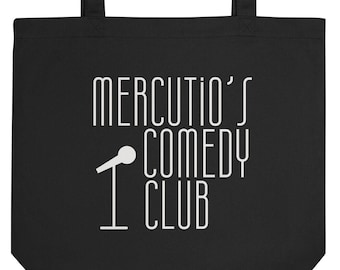 Mercutio&#39;s Comedy Club from Shakespeare’s Romeo and Juliet tote bag