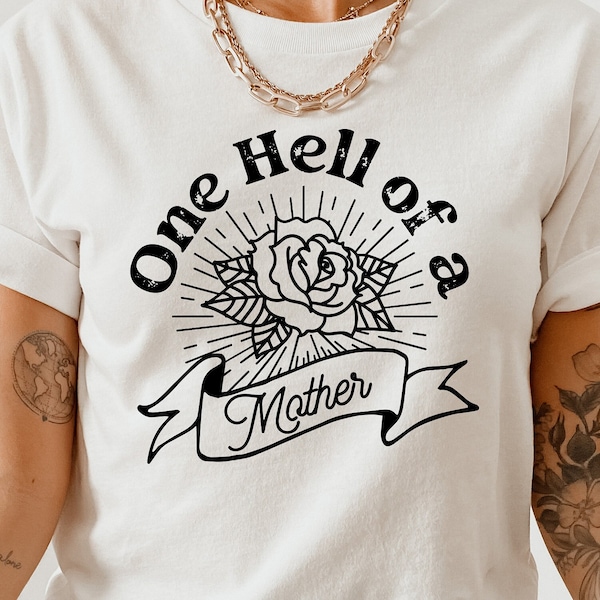 One Hell of a Mother, Cricut Design Cut Files SVG + PNG + JPG + GiF Digital Image Files