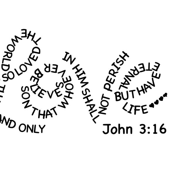 For God so Loved the World That He Gave His One And Only, Son That Whoever Believe,  Cut Files SVG + PNG + JPEG + GiF Cricut Design Space