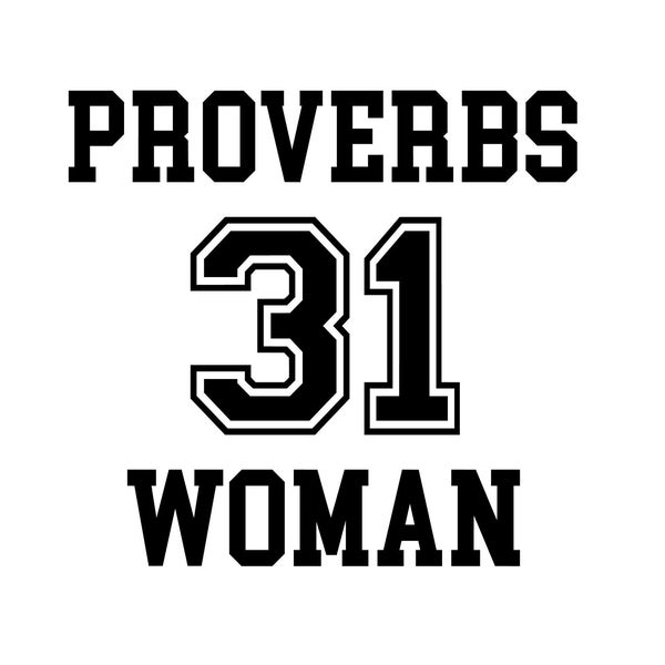 Proverbs 31 Woman, Cut Files SVG + PNG + JPG + GiF Cricut Design Image Files