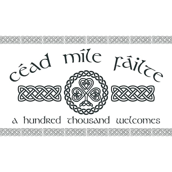 Céad míle Fáilte! a Hundred Thousand Welcomes, Editable Layered Cut File SVG + PNG + GiF + Jpeg Cricut Design Space