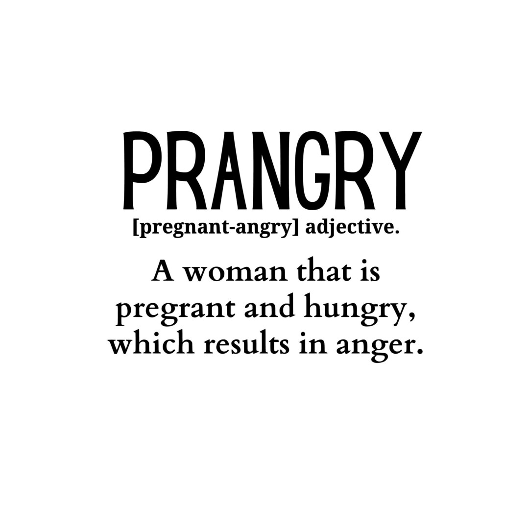 Prangry pregnantangry Adjective. A Woman That is Pregnant Etsy