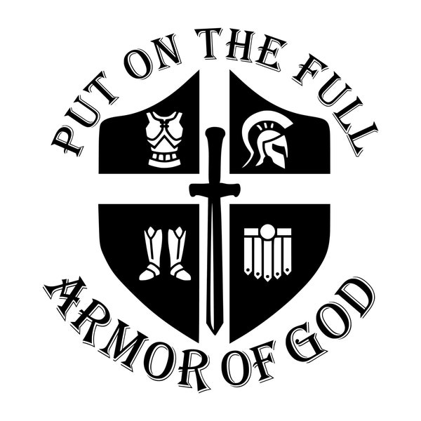 Put On The Full Armor of God, Editable Layered Cut Files SVG + PNG + JPG + Ai + GiF Cricut Design Spaces files