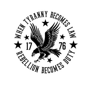 When Tyranny Becomes Law, Rebellion Becomes Duty, American Eagle 1776, Cut File SVG + PNG + GiF + JPeG