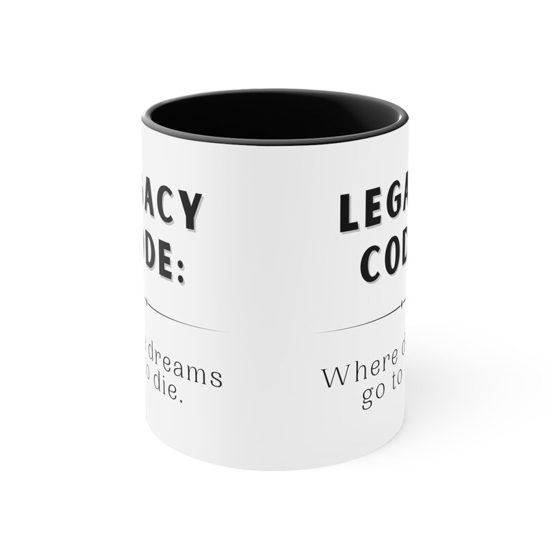 Legacy Code Coffee Mug Tech Guru Coding, Caffeine, and Connectivity ...
