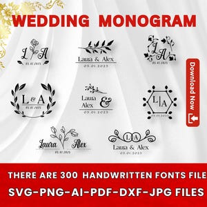 May include: A graphic featuring various wedding monogram designs in black. The designs include initials with floral elements and names with dates. Text at the top reads "WEDDING MONOGRAM." Additional text states "THERE ARE 300 HANDWRITTEN FONTS FILE" and file types.