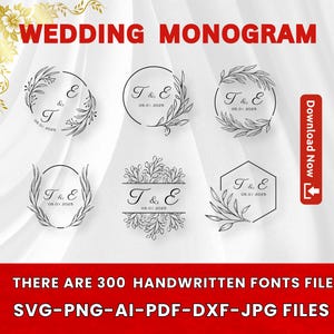 Könnte beinhalten: Grafik mit sechs schwarzen Hochzeitsmonogramm-Designs. Jedes Design zeigt die Initialen "T & E" und das Datum "05.01.2025", umrahmt von floralen Elementen. Der Text "WEDDING MONOGRAM" und "THERE ARE 300 HANDWRITTEN FONTS FILE SVG-PNG-AI-PDF-DXF-JPG FILES" sind ebenfalls enthalten.
