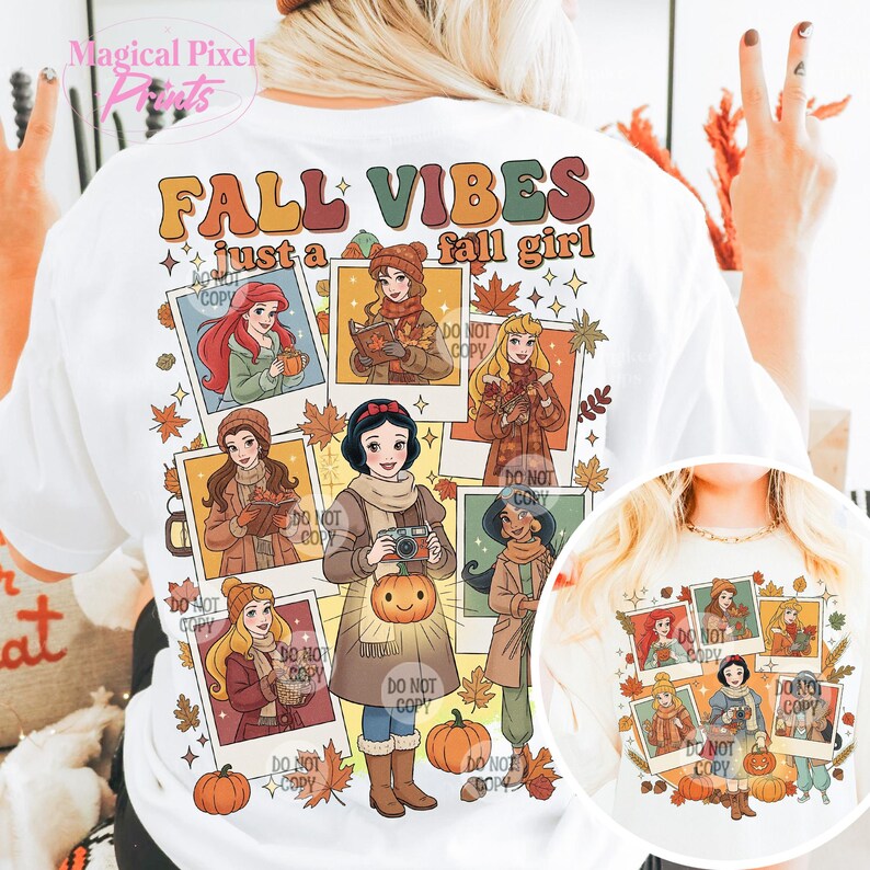 May include: White t-shirt with the text "FALL VIBES just a fall girl" in fall colors. The shirt features illustrations of Disney princesses in autumn attire, surrounded by fall leaves and pumpkins. A small circular image of the design is at the bottom.