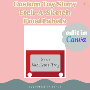 May include: A pink background with text that reads "Custom Toy Story Etch-A-Sketch Food Labels." A red Etch-A-Sketch design with the text "Rex's Herbivore Tray" is in the center. The image also includes the text "edit in Canva" and "customize in Canva."