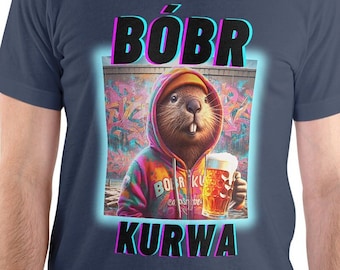 Cheers! Bóbr Kurwa Drinking Beer T-Shirt, Bobrze, Bober, Beaver, Meme T-Shirt, Beer T-Shirts, 9GAG, Gifts for Him, Gifts for Boyfriend,