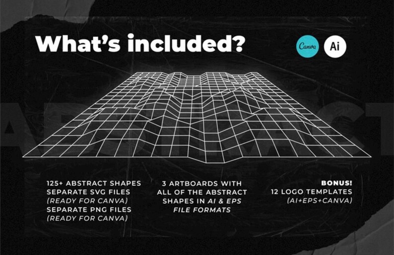 May include: Black graphic with white text that reads "What's included?" and details about abstract shapes, SVG, PNG, AI, EPS, and Canva files. A grid-like graphic is in the center. The Canva and Ai logos are in the top right corner.