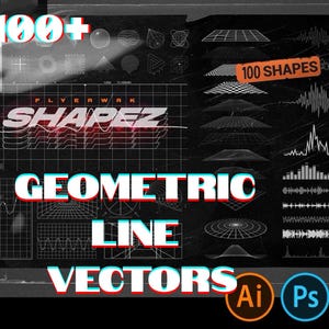 May include: A black and white graphic with the text "100+," "SHAPEZ," "GEOMETRIC LINE VECTORS," and "100 SHAPES." The image features various geometric shapes and wave patterns, with Adobe Illustrator and Photoshop logos.