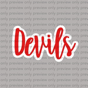 May include: A graphic design featuring the word Devils written in a bold, red, cursive script font. The text is outlined in a thick white border, creating a sticker-like appearance against a gray background covered in repeating preview text.