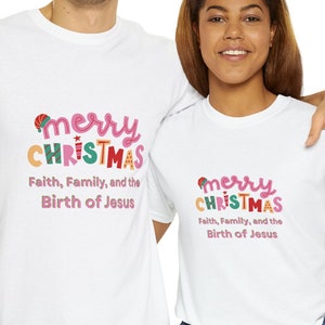 Faith, family, and Jesus, Christmas t shirt, Merry Christmas t shirt, holiday t shirt, Christmas tee shirt, Jesus Christ Christmas t shirt