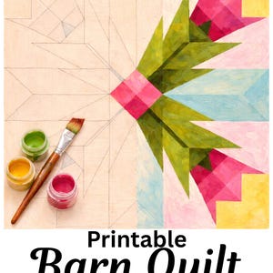 May include: A partially painted barn quilt design with pink, green, blue, and yellow geometric shapes. A paintbrush and three small paint jars in green, yellow, and pink are on the left. The text "Printable Barn Quilt Templates & Stencils" is at the bottom.