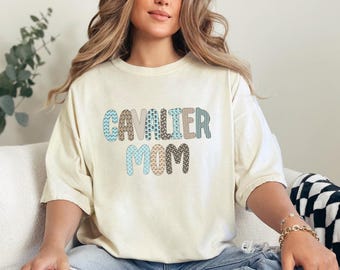 Cavalier Mom Shirt, Cavalier King Charles Spaniel Shirt, Dog Mom Shirt, Comfort Colors® Tee, Cavalier Lover Gift, Cute Dog Mom Tee