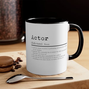 Actor mug, gift for actor, actor gift, mug for actor, gift for actor, actor definiton mug, actor, coffee mug for actor, actor coffee