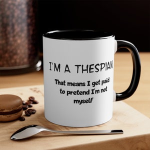 Actor mug, gift for actor, actor gift, mug for actor, gift for actor, thespian mug, thespian, actor, coffee mug for actor, actor coffee mug