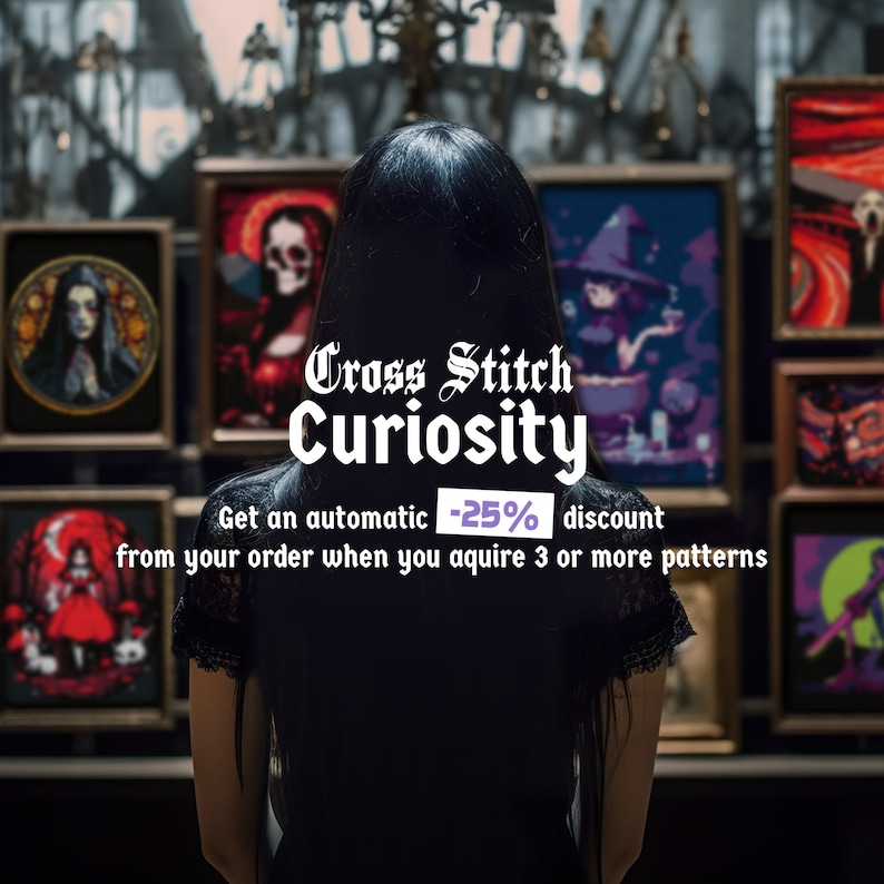 May include: A woman stands in front of a wall of framed cross stitch patterns. The patterns are all dark and gothic in style, with images of skeletons, witches, and other spooky subjects. The text on the wall reads "Cross Stitch Curiosity" and "Get an automatic -25% discount from your order when you acquire 3 or more patterns."