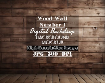 May include: A digital backdrop featuring a brown wood wall with a wood floor. The text "Wood Wall Number 1 Digital Backdrop Background Mockup High Resolution Image JPG 300 DPI" is written in white on the wall.