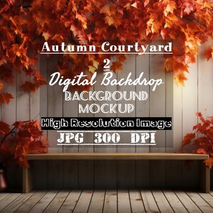 May include: A digital backdrop featuring a white wooden wall with a wooden bench in front of it. The wall is covered in autumn leaves and the bench is empty. The text "Autumn Courtyard 2 Digital Backdrop BACKGROUND MOCKUP High Resolution Image JPG 300 DPI" is written on the wall.