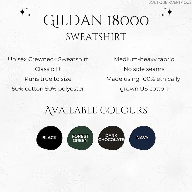May include: Gildan 18000 Sweatshirt, a unisex crewneck sweatshirt with a classic fit. Made from a medium-heavy fabric with no side seams. 50% cotton and 50% polyester. Available colors: black, forest green, dark chocolate, and navy.