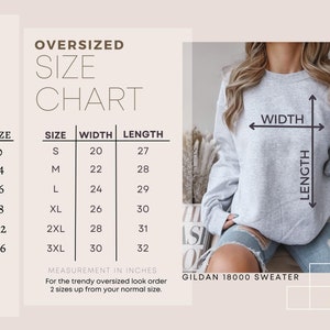 May include: Oversized size chart for a Gildan 18000 sweater. The chart shows UK sizes, corresponding US sizes, and measurements in inches for width and length. The chart recommends ordering two sizes up for an oversized look.
