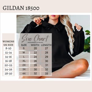 May include: Size chart for a Gildan 18500 hoodie, showing women's UK sizes 8-10 to 28-30, with corresponding width and length measurements in inches.