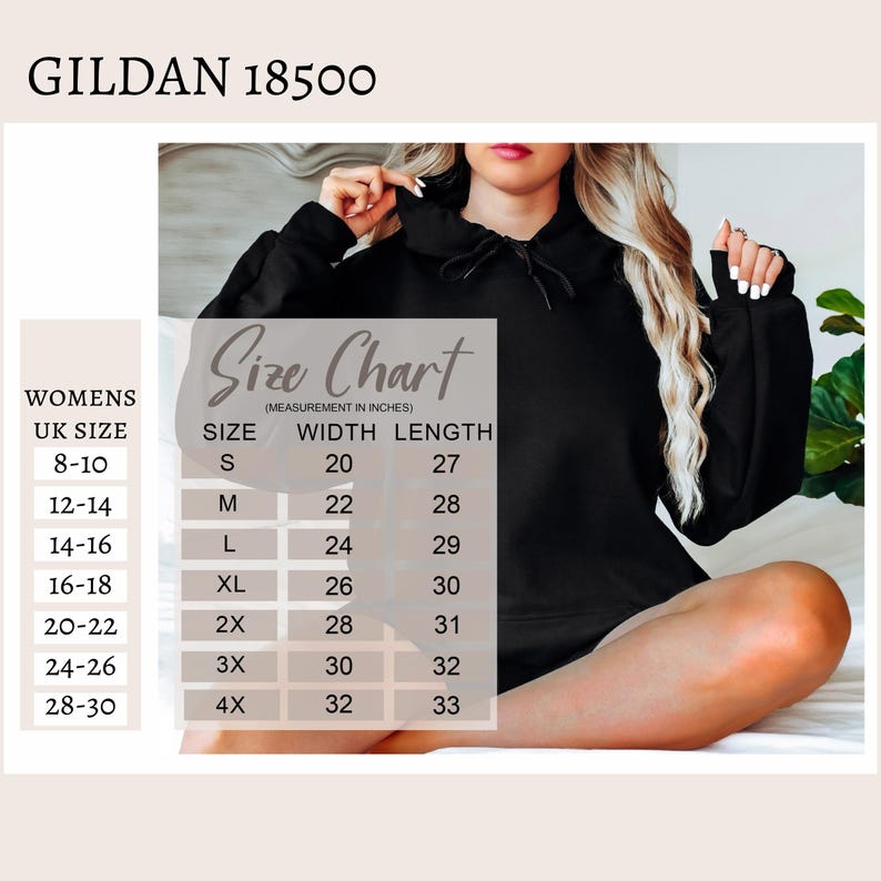 May include: Size chart for a Gildan 18500 hoodie, showing women's UK sizes 8-10 to 28-30, with corresponding width and length measurements in inches.