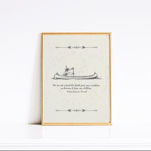 May include: A framed print with a gold-colored frame. The print features a black and white illustration of a person in a canoe, with text that reads, "We do not inherit the Earth from our ancestors, we borrow it from our children. Native American Proverb."