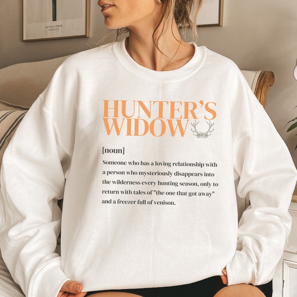 Hunter's Widow Sweatshirt, Funny Definition Design, Perfect for Hunter's Wives, Unique Gift for Hunting Lovers